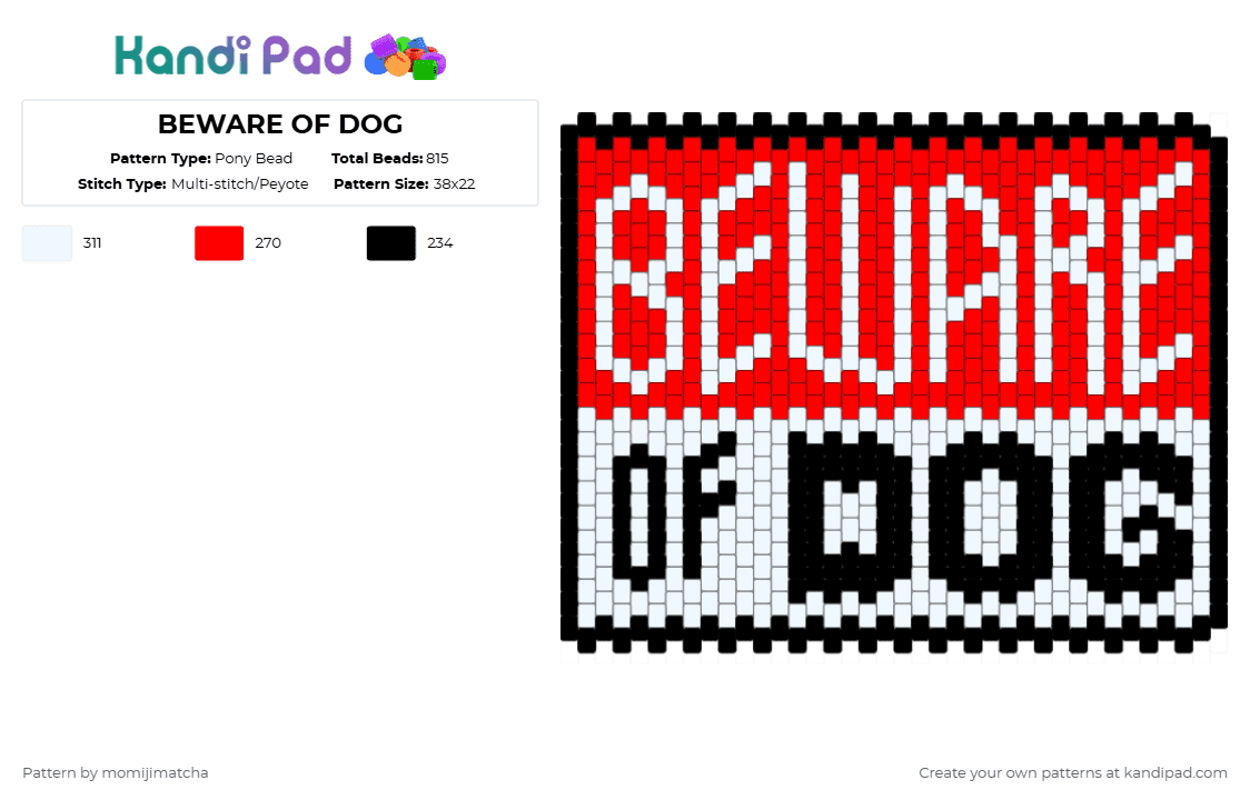BEWARE OF DOG - Pony Bead Pattern by momijimatcha on Kandi Pad - white,red