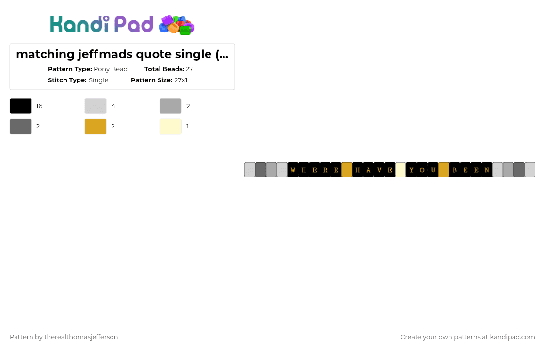 matching jeffmads quote single (madison ver) - Pony Bead Pattern by therealthomasjefferson on Kandi Pad - black,beige,gray,orange,hamilton,matching,quote,ship