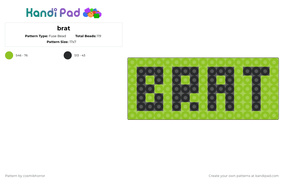 brat - Fuse Bead Pattern by cosmikhorror on Kandi Pad - black,green