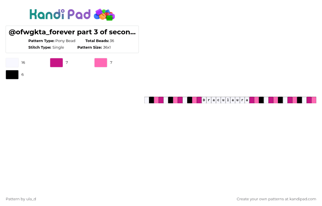 @ofwgkta_forever part 3 of second cuff - Pony Bead Pattern by xfrankie_steinx on Kandi Pad - white,pink,monster,monster high,single,draculaura,black