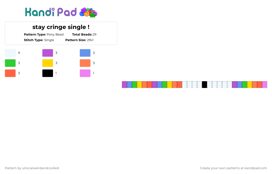 stay cringe single ! - Pony Bead Pattern by deadkittyboy on Kandi Pad - light blue,yellow,red,colorful