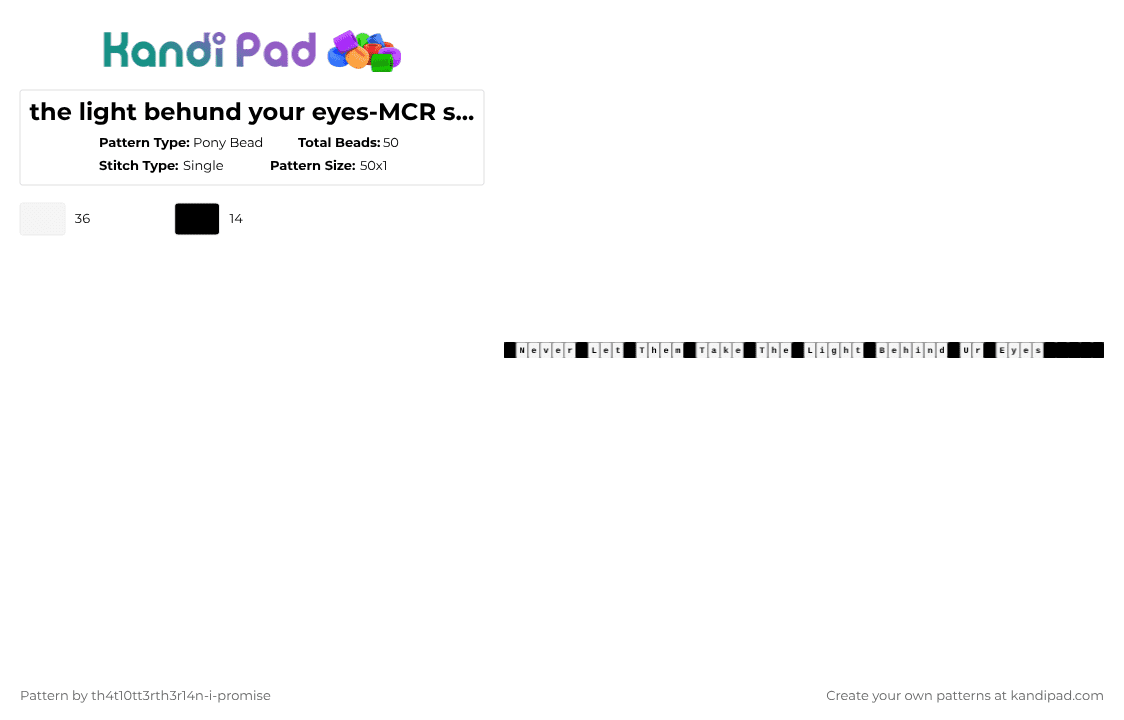 the light behund your eyes-MCR single - Pony Bead Pattern by th4t10tt3rth3r14n-i-promise on Kandi Pad - black, white