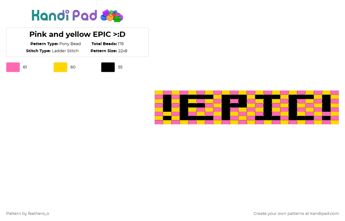 Pink and yellow EPIC >:D - Pony Bead Pattern by feathero_o on Kandi Pad - pink,yellow,givemykidsback2025,scene,epic,meme,decora,2010