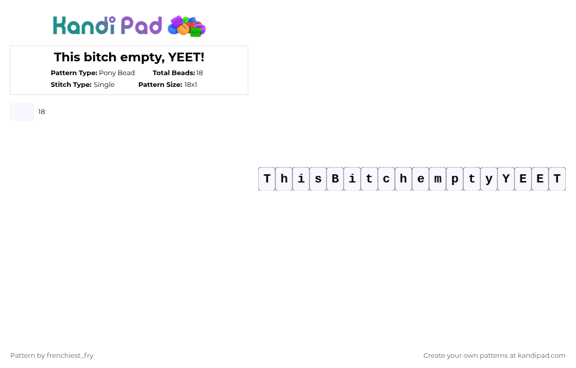 This bitch empty, YEET! - Pony Bead Pattern by snail-with-hats on Kandi Pad - white