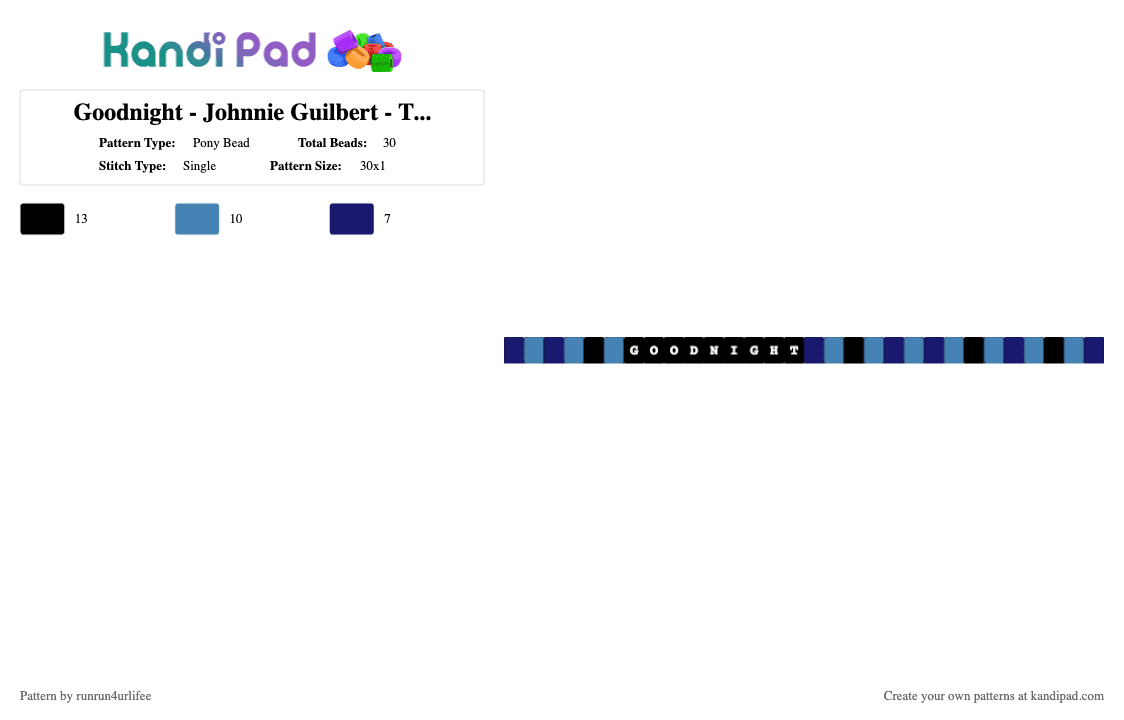 Goodnight - Johnnie Guilbert - The Last Thing I Want Is help - Pony Bead Pattern by runrun4urlifee on Kandi Pad - blue,purple,johnnie guilbert,jake and johnnie,jnj,goodnight,the last thing i want is help,jake webber,song,music