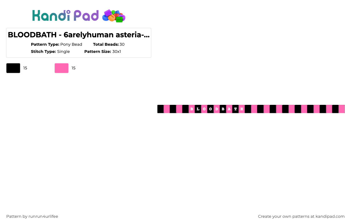 BLOODBATH - 6arelyhuman asteria- single kandi bracelet matching 2 - Pony Bead Pattern by runrun4urlifee on Kandi Pad - black,pink,bloodbath,6arelyhuman,asteriasdeath,asteria,sassy scene,as,anarchist sanctuary