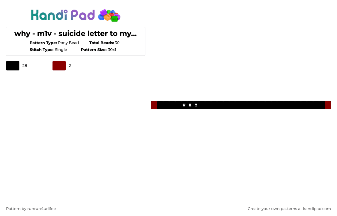 why - m1v - suicide letter to myself - Album - Single Kandi Bracelet - Pony Bead Pattern by runrun4urlifee on Kandi Pad - black,suicide letter to myself,m1v,made1vvvonder,lonegore,why,song,song album,music