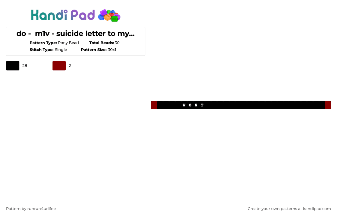 wont - m1v - suicide letter to myself - Album - Single Kandi Bracelet - Pony Bead Pattern by runrun4urlifee on Kandi Pad - black,m1v,made1vvvonder,lonegore,song,song album,suicide letter to myself,wont,music