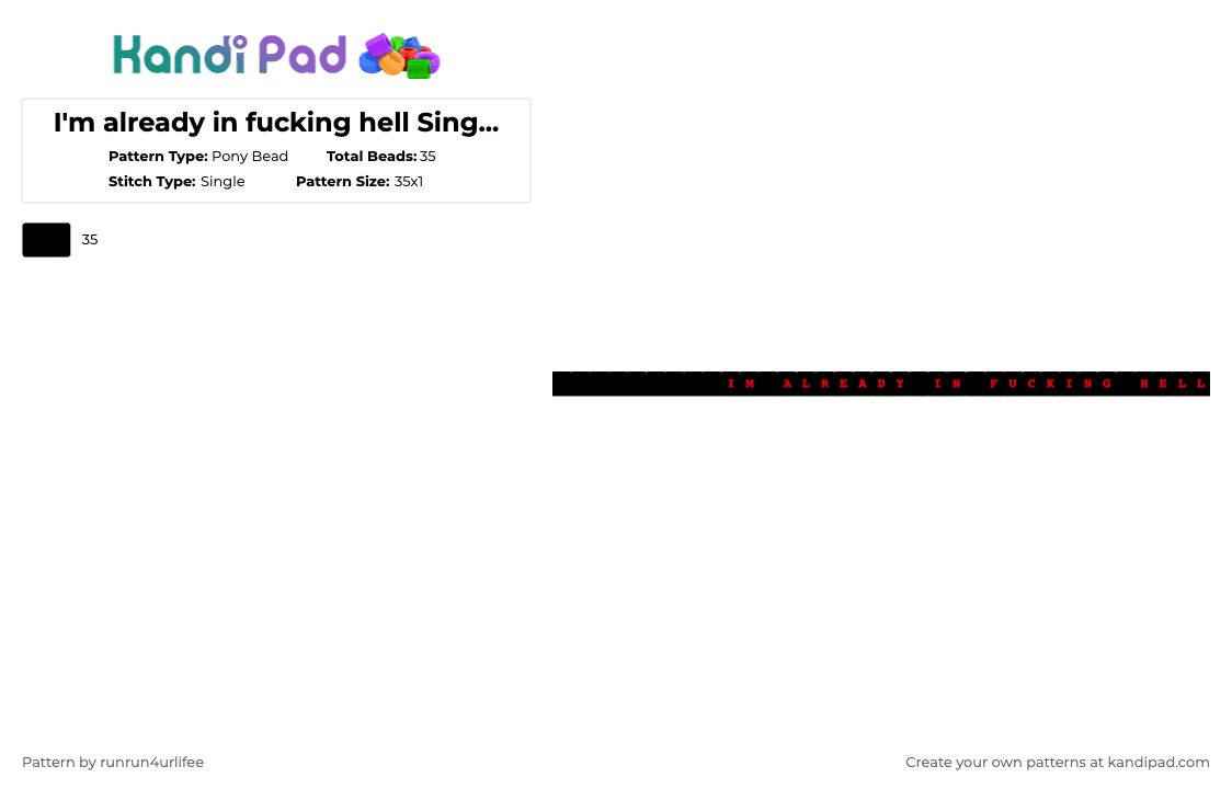 I\'m already in fucking hell Single Kandi bracelet - Pony Bead Pattern by runrun4urlifee on Kandi Pad - black,whisper,vent,im already in fucking hell,im already in hell,hell,im already,in fucking hell