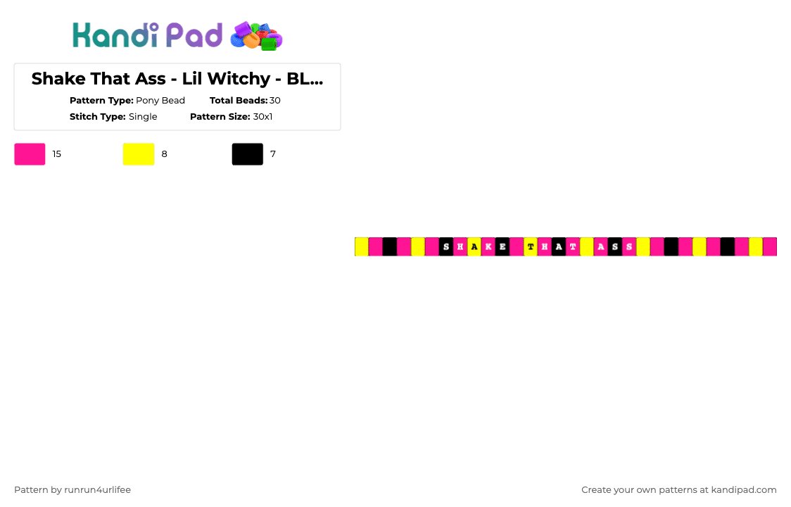Shake That Ass - Lil Witchy - BL33D4YOU - Lil Witchy - Album - Single Kandi Bracelet - Pony Bead Pattern by runrun4urlifee on Kandi Pad - pink,yellow,shake that ass,lil witchy,bl33d4you,song,song album,album