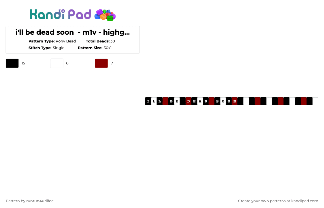 i\'ll be dead soon  - m1v - highgate cemetery - Album - Single Kandi Bracelet - Pony Bead Pattern by runrun4urlifee on Kandi Pad - white,red,ill be dead soon,m1v,made1vvvonder,lonegore,highgate cemetery,song,song album,music