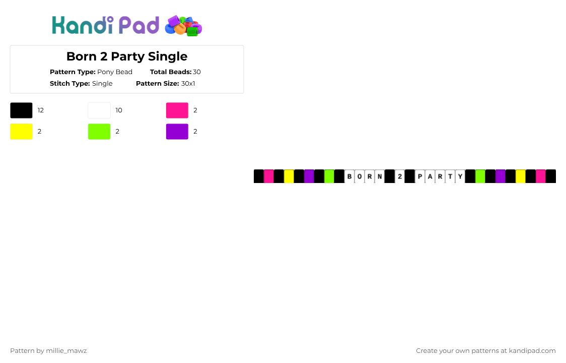 Born 2 Party Single - Pony Bead Pattern by millie_mawz on Kandi Pad - white,yellow,purple,colorful,party,scene,rave
