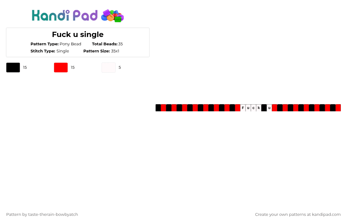 Fuck u single - Pony Bead Pattern by taste-therain-bowbyatch on Kandi Pad - red,swears