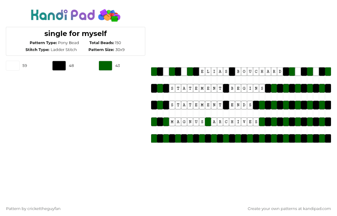 singles for myself - Pony Bead Pattern by deleted_user_967936 on Kandi Pad - green,white,tma,single,black