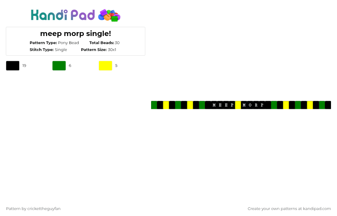 meep morp single! - Pony Bead Pattern by deleted_user_967936 on Kandi Pad - black,green,yellow,alien,silly,single,kandi,meep morp