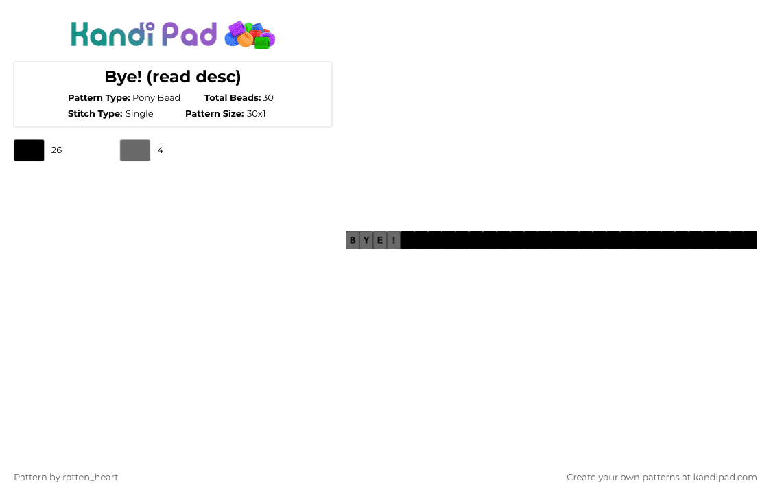 Bye! (read desc) - Pony Bead Pattern by rotten_heart on Kandi Pad - black,signing off,bye,love you all,break,taking a break,rottenheart