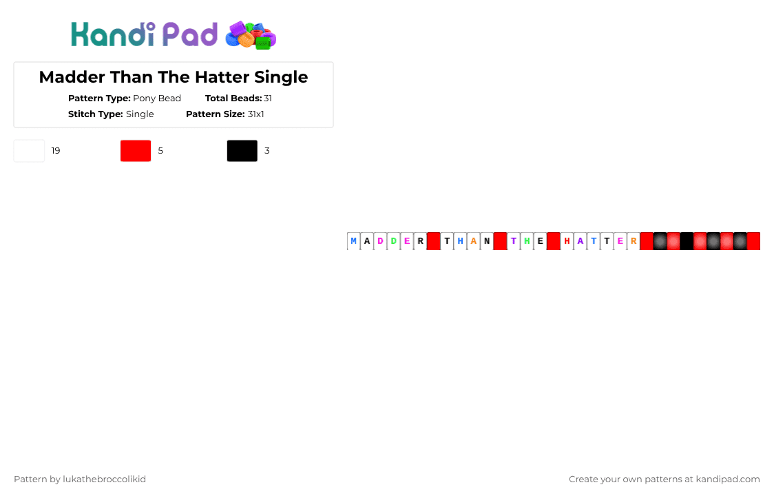 Madder Than The Hatter Single - Pony Bead Pattern by lukathebroccolikid on Kandi Pad - white,red