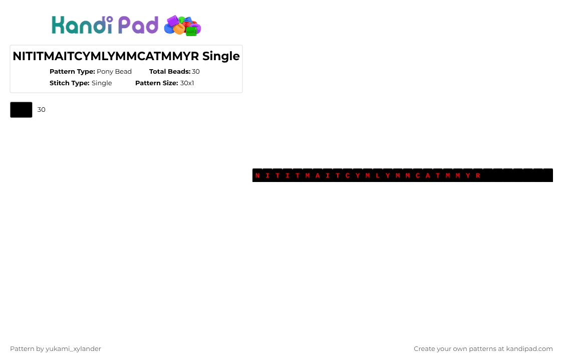 NITITMAITCYMLYMMCATMMYR Single - Pony Bead Pattern by lukathebroccolikid on Kandi Pad - black