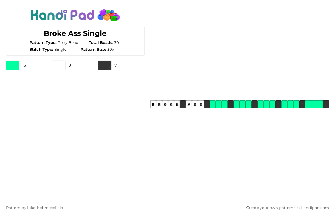 Broke Ass Single - Pony Bead Pattern by lukathebroccolikid on Kandi Pad - teal,white