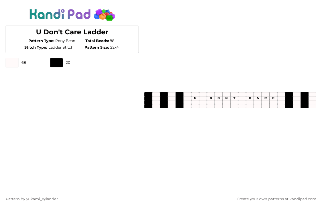 U Don\'t Care Ladder - Pony Bead Pattern by lukathebroccolikid on Kandi Pad - white