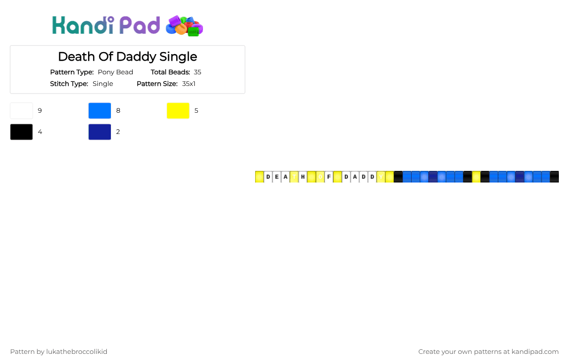 Death Of Daddy Single - Pony Bead Pattern by lukathebroccolikid on Kandi Pad - yellow,blue