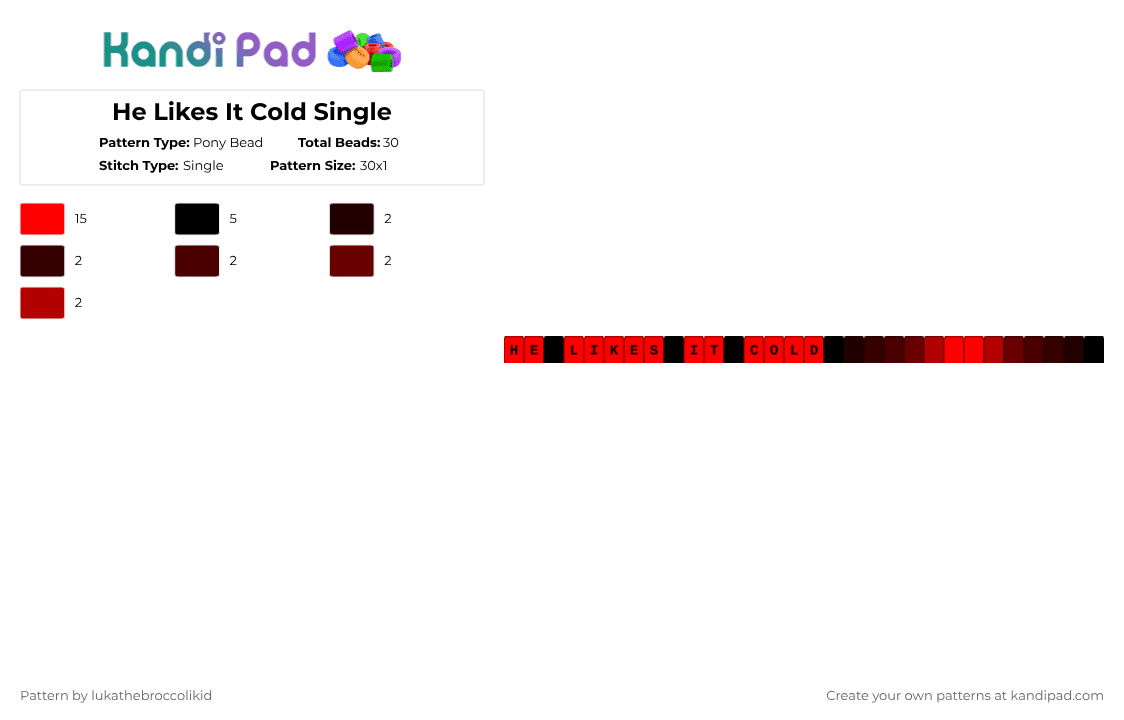 He Likes It Cold Single - Pony Bead Pattern by lukathebroccolikid on Kandi Pad - red,brown
