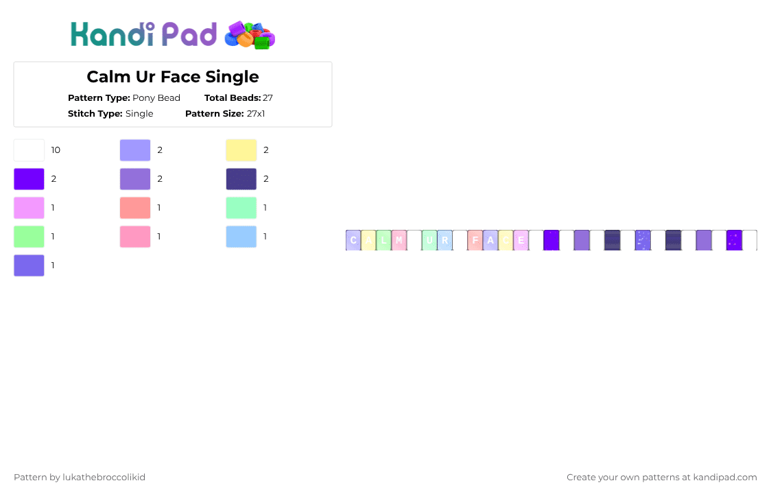 Calm Ur Face Single - Pony Bead Pattern by lukathebroccolikid on Kandi Pad - pink,purple