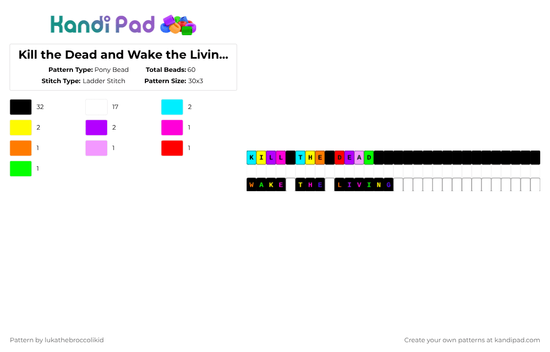 Kill the Dead and Wake the Living Matching Singles - Pony Bead Pattern by lukathebroccolikid on Kandi Pad - black,white,yellow,pink,colorful