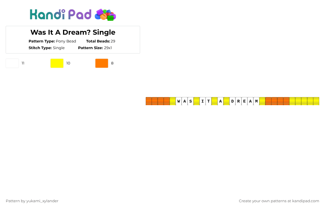 Was It A Dream? Single - Pony Bead Pattern by lukathebroccolikid on Kandi Pad - yellow,orange