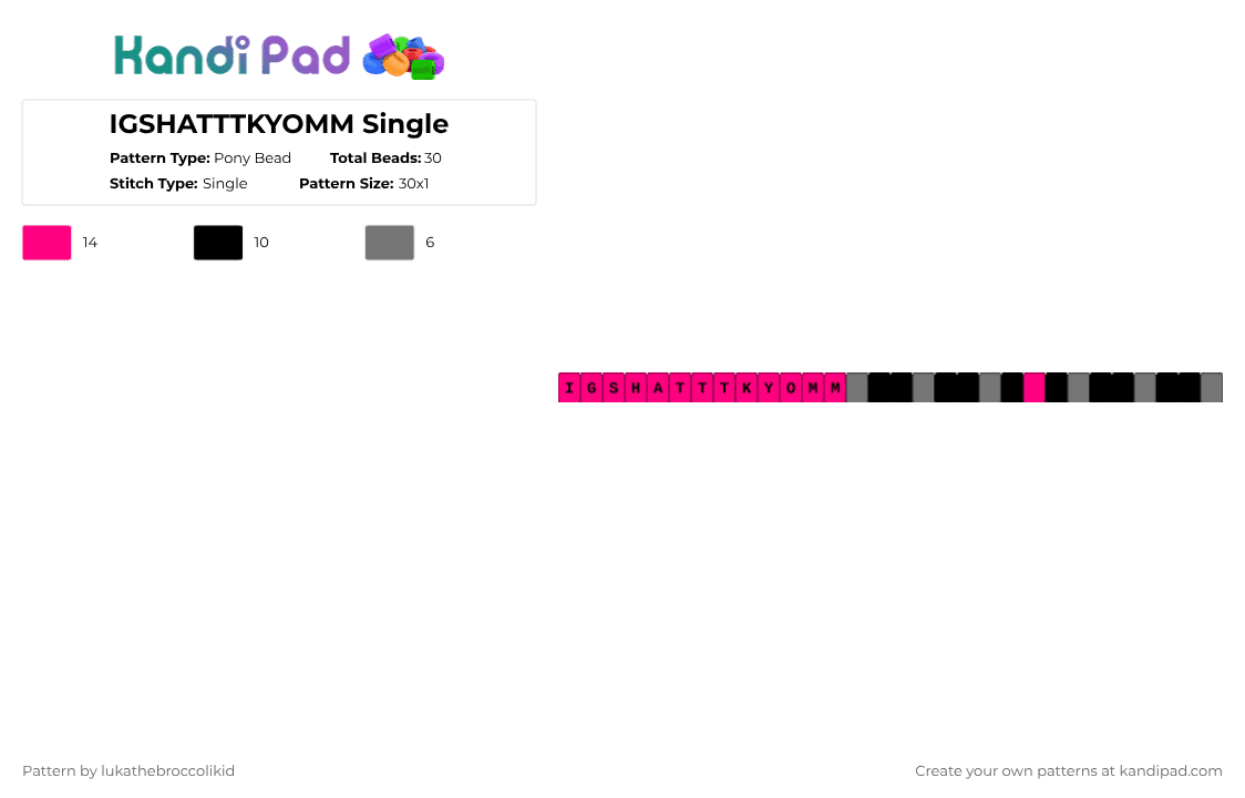 IGSHATTTKYOMM Single - Pony Bead Pattern by lukathebroccolikid on Kandi Pad - pink,gray