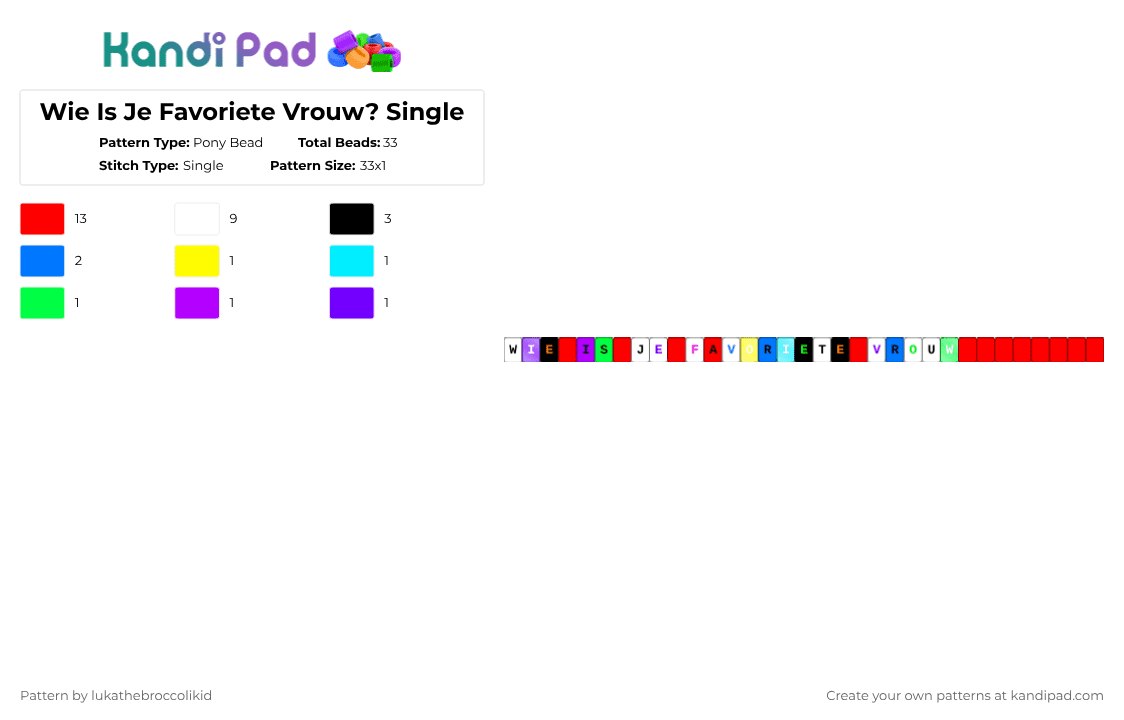 Wie Is Je Favoriete Vrouw? Single - Pony Bead Pattern by lukathebroccolikid on Kandi Pad - red