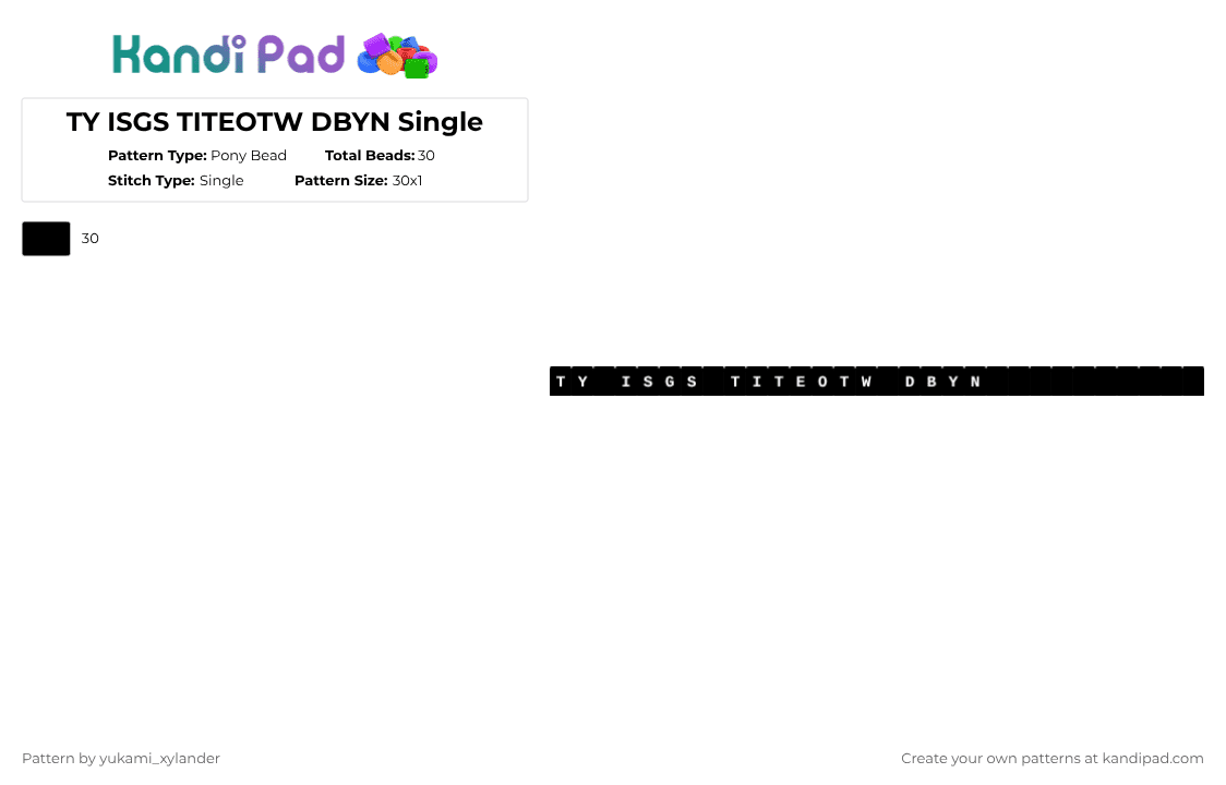 TY ISGS TITEOTW DBYN Single - Pony Bead Pattern by lukathebroccolikid on Kandi Pad - black