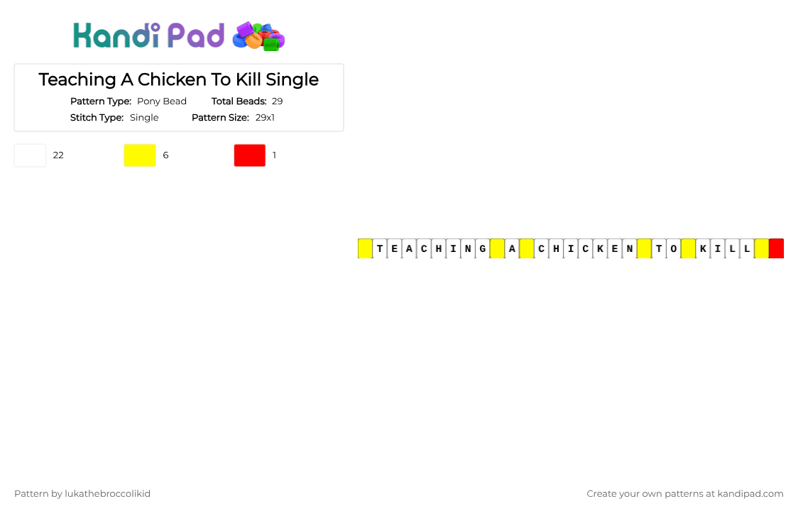 Teaching A Chicken To Kill Single - Pony Bead Pattern by lukathebroccolikid on Kandi Pad - white,yellow