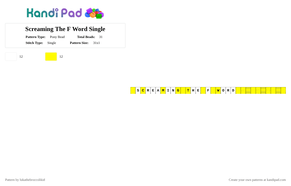 Screaming The F Word Single - Pony Bead Pattern by lukathebroccolikid on Kandi Pad - white,yellow