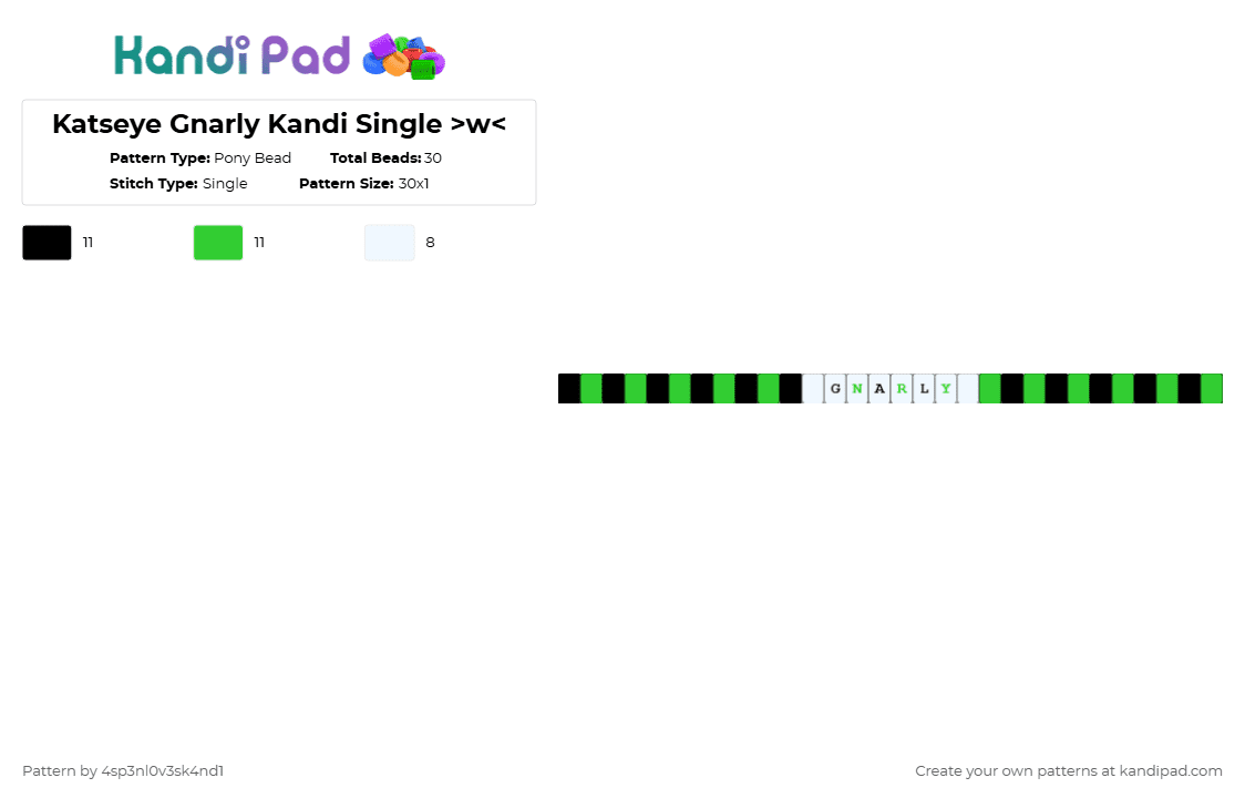 Katseye Gnarly Kandi Single >w - Pony Bead Pattern by 4sp3nl0v3sk4nd1 on Kandi Pad - white,green,gnarly,katseye,kandi,single