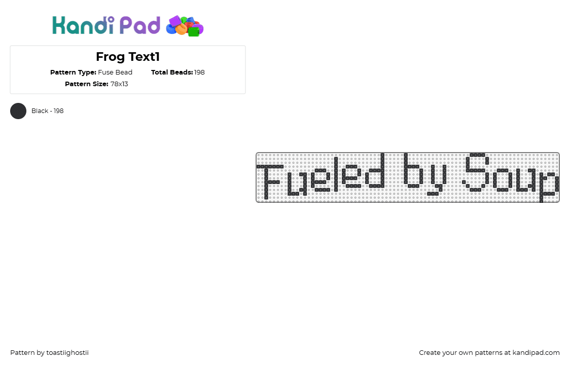 Frog Text1 - Fuse Bead Pattern by toastiighostii on Kandi Pad - fueled by soup,text,sign,black