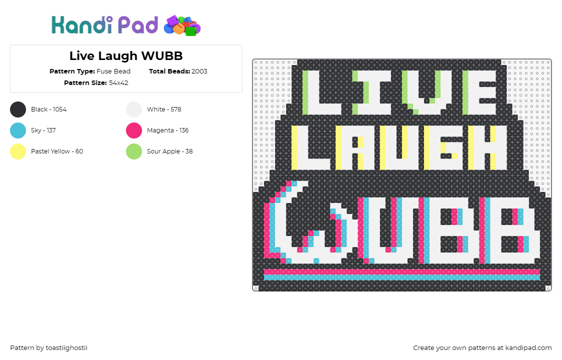 Live Laugh WUBB - Fuse Bead Pattern by toastiighostii on Kandi Pad - live laugh wubb,edm,music,sign,dubstep,upbeat,rhythm,energy,positivity,mantra,mo