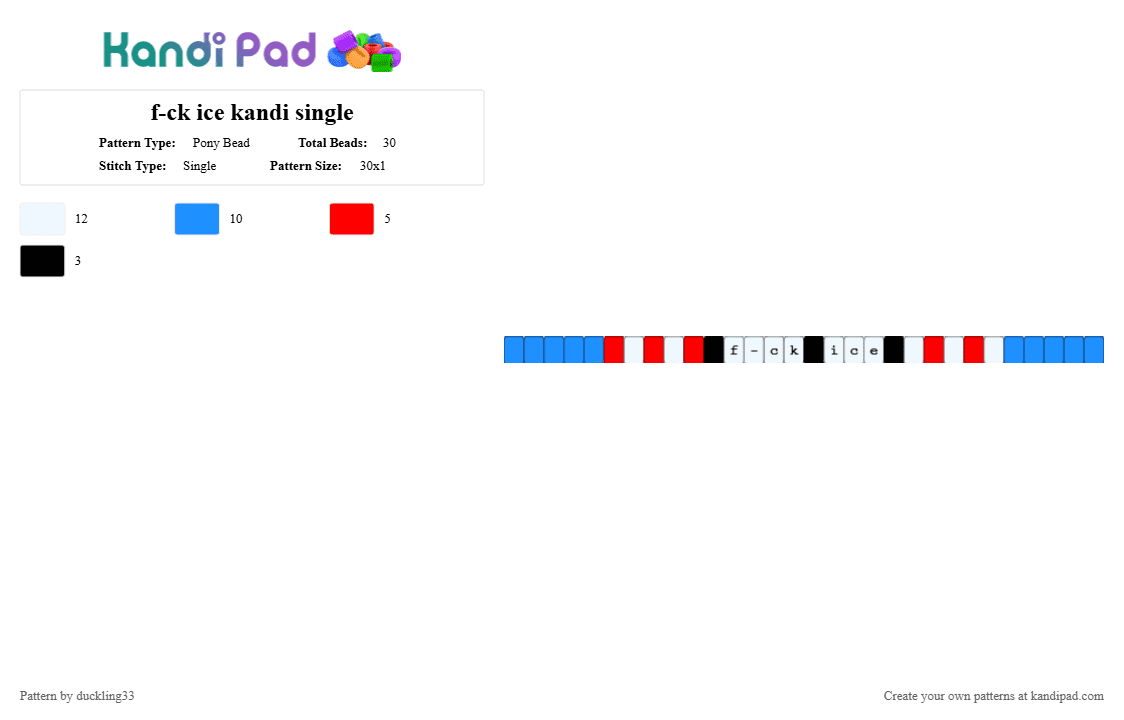 f-ck ice kandi single - Pony Bead Pattern by duckling33 on Kandi Pad - light blue,red