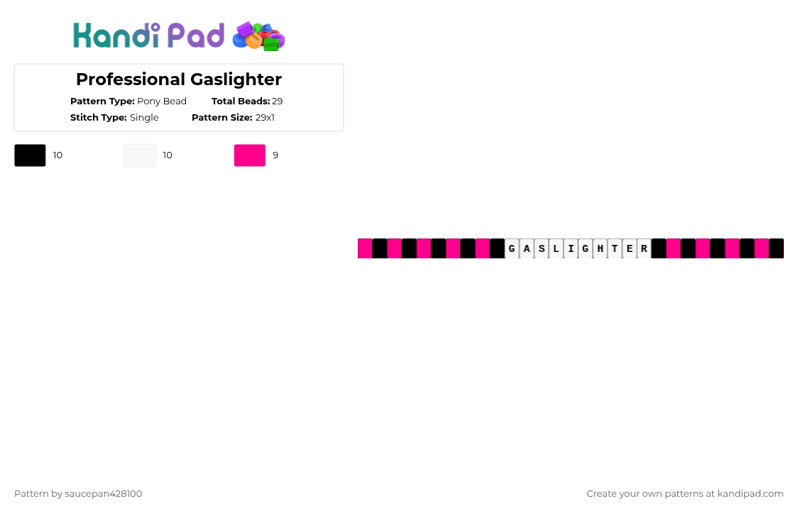 Professional Gaslighter - Pony Bead Pattern by saucepan428100 on Kandi Pad - pink,white