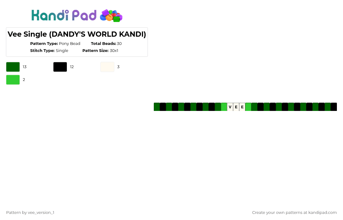 Vee Single (DANDY\'S WORLD KANDI) - Pony Bead Pattern by vee_version_1 on Kandi Pad - green