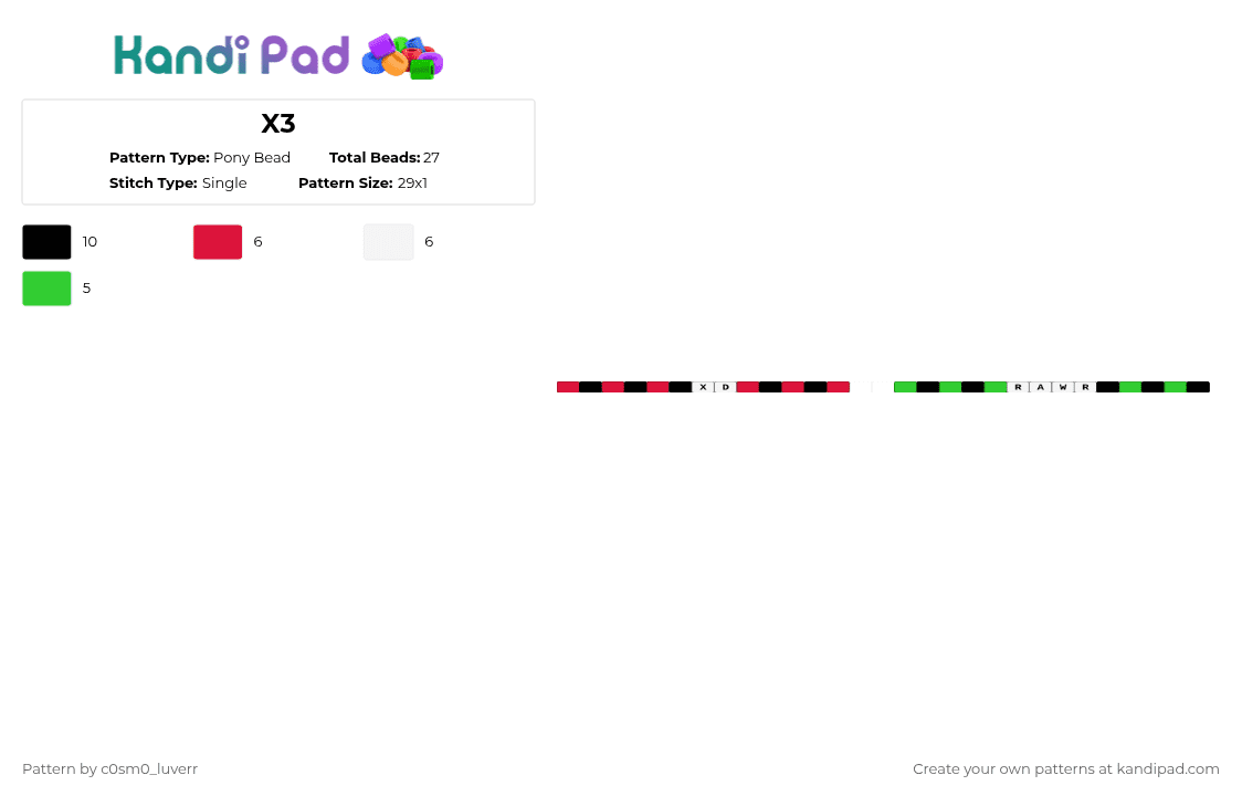 X3 - Pony Bead Pattern by tr1p_m1ne_xp on Kandi Pad - red,green,uhh idk