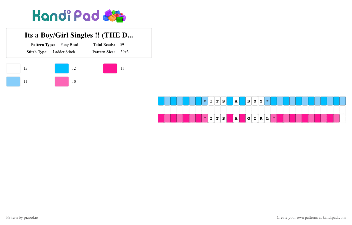 Its a Boy/Girl Singles !! (THE DESC !!) - Pony Bead Pattern by pizookie on Kandi Pad - baby, baby shower, blue, boy, cotdgenderreveals, gender reveals, girl, light blue, pink