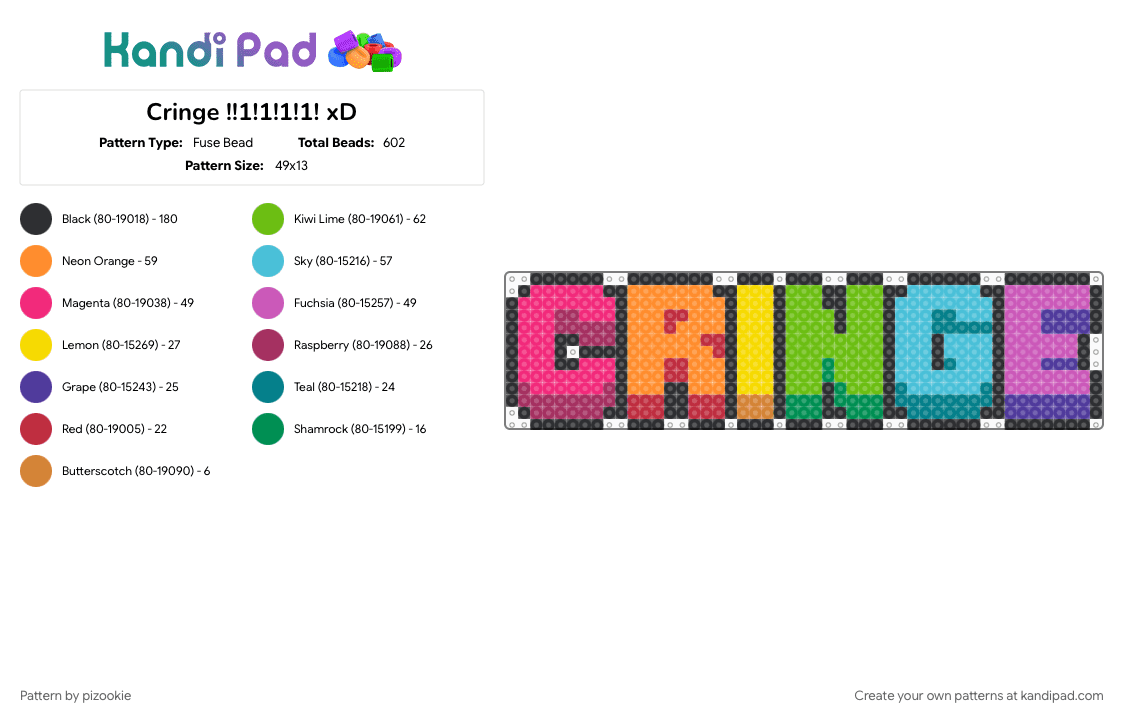Cringe !!1!1!1!1! xD - Fuse Bead Pattern by pizookie on Kandi Pad - colorful, emo, green, light blue, neon, orange, pink, rainbow, scene, scene kid, scenecore, text
