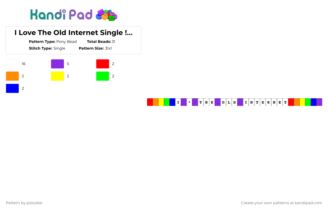 I Love The Old Internet Single ! (READ THE DESC) - Pony Bead Pattern by pizookie on Kandi Pad - 2000s, frutiger, frutiger aero, frutiger metro, internet, purple, rainbow, webcore, white, y2k