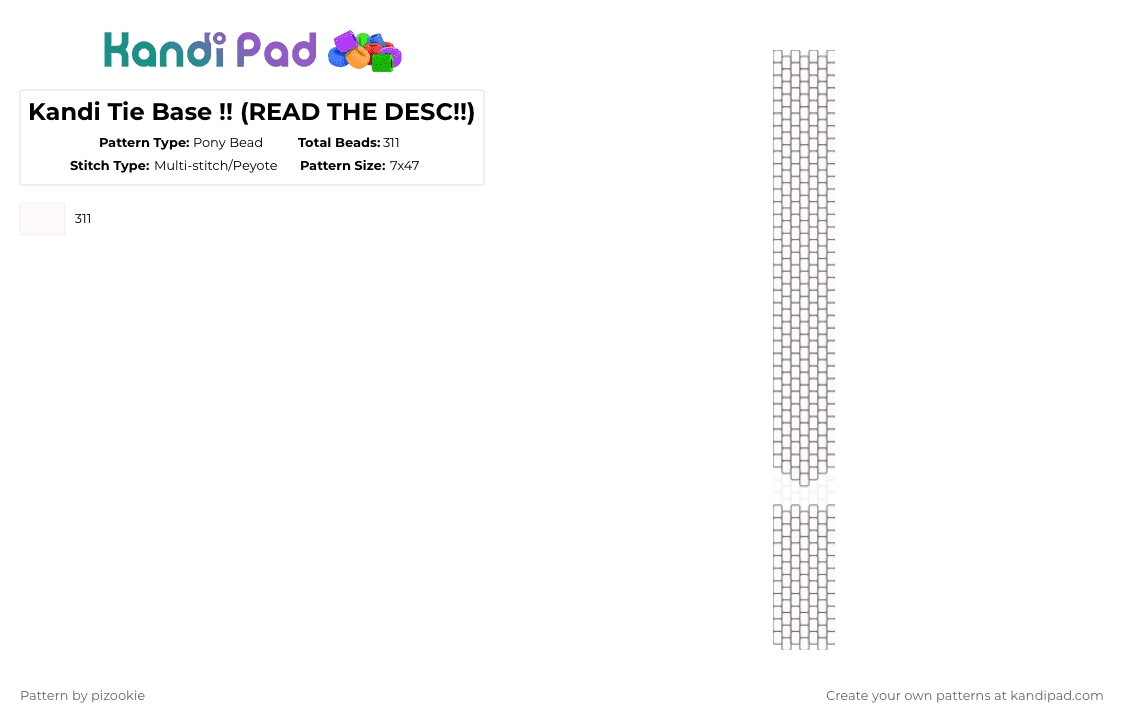 Kandi Tie Base !! (READ THE DESC!!) - Pony Bead Pattern by pizookie on Kandi Pad - white,base,tie,free to use,free to remix,remix,template