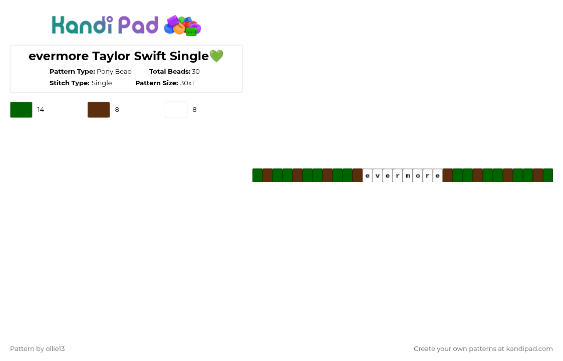 evermore Taylor Swift Single💚 - Pony Bead Pattern by ollie13 on Kandi Pad - green,brown