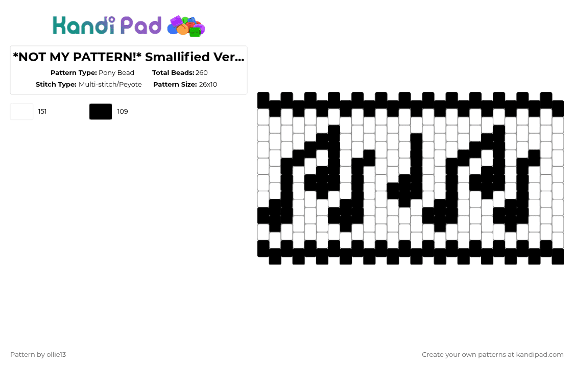*NOT MY PATTERN!* Smallified Version - Pony Bead Pattern by ollie13 on Kandi Pad - black,white
