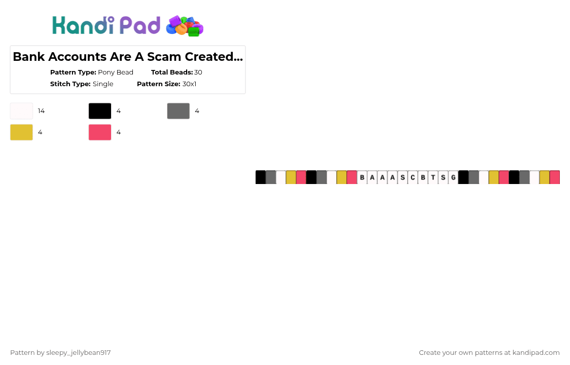 Bank Accounts Are A Scam Created By The Shadow Government-Kandi Single - Pony Bead Pattern by cole_not_found on Kandi Pad - white,gray,yellow,red,hazbin hotel,egg bois,funny,kandi single