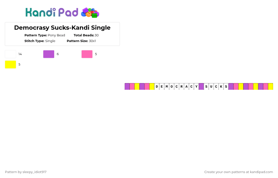 Democrasy Sucks-Kandi Single - Pony Bead Pattern by cole_not_found on Kandi Pad - pink,yellow,the amazing digital circus,tadc,random kandi single,random,kandi single,bracelet,jax