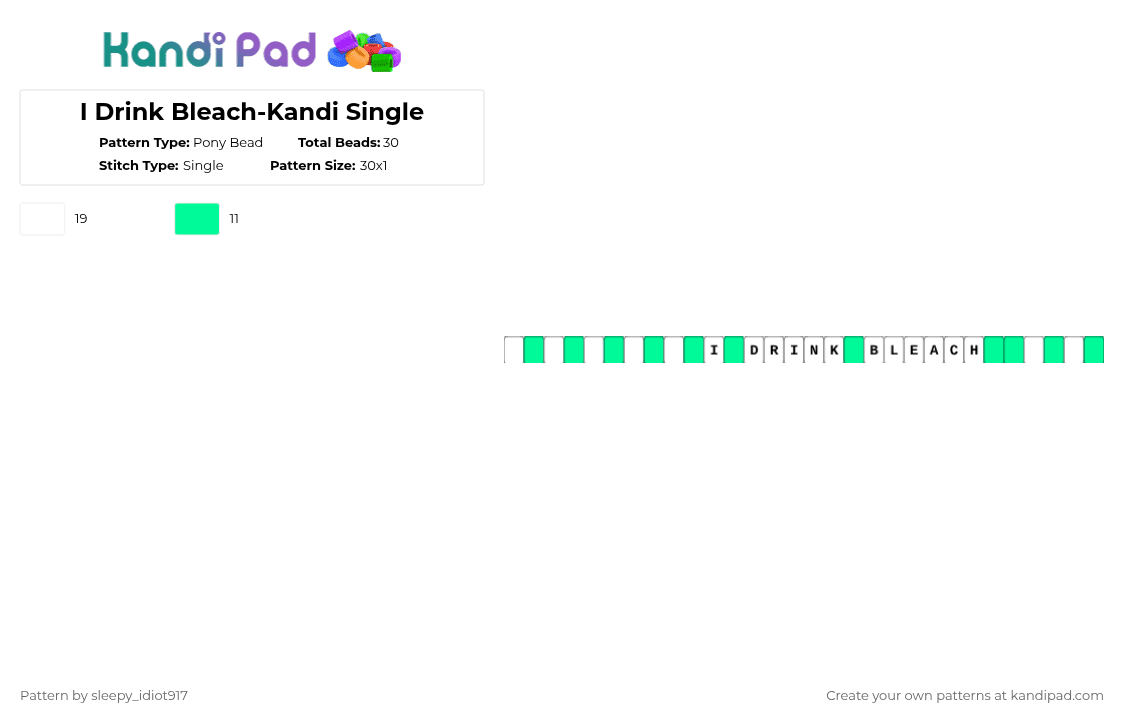 I Drink Bleach-Kandi Single - Pony Bead Pattern by cole_not_found on Kandi Pad - teal,white,random kandi single,kandi,single,funny